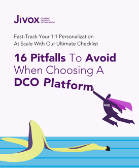16 Pitfalls To Avoid In Evaluating A Dynamic Creative Optimization (DCO) Platform (2)